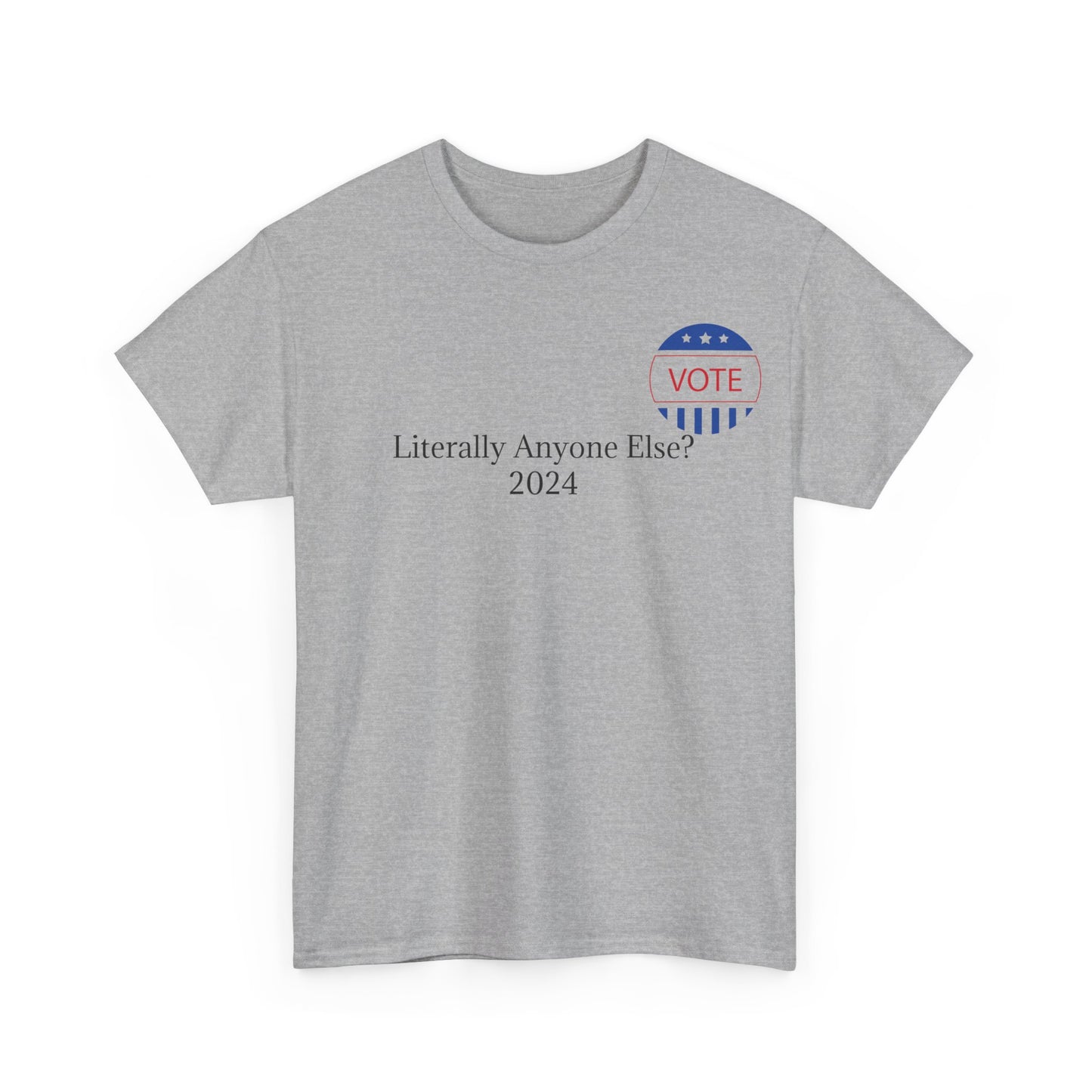Vote Anyone Else Tee