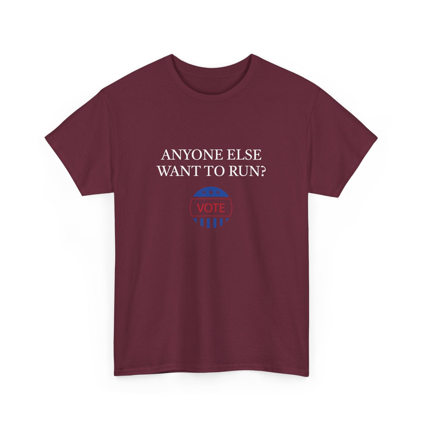 Anyone Else Want to Run Tee