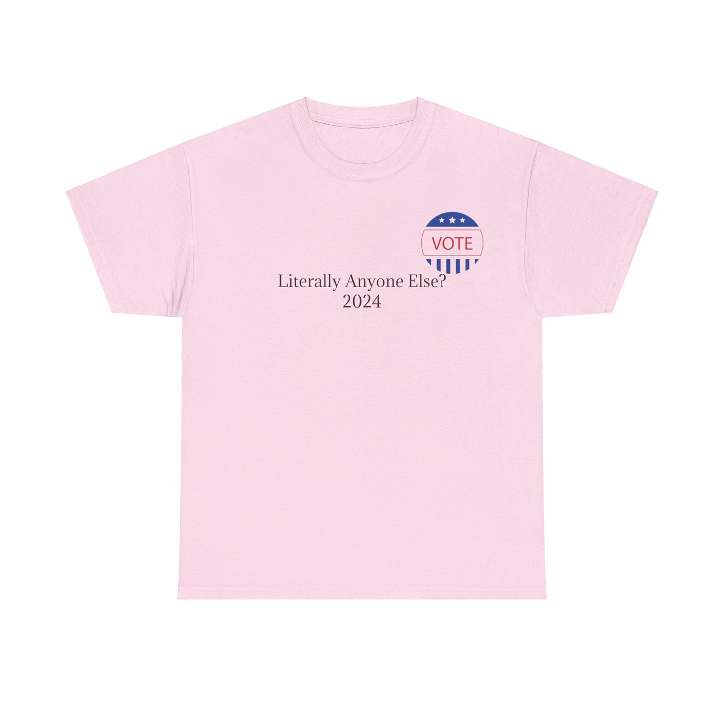 Vote Anyone Else Tee