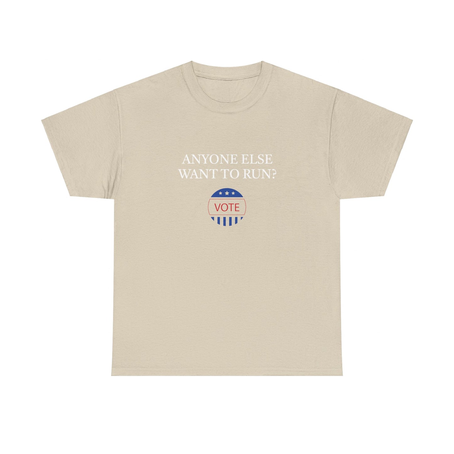 Anyone Else Want to Run Tee