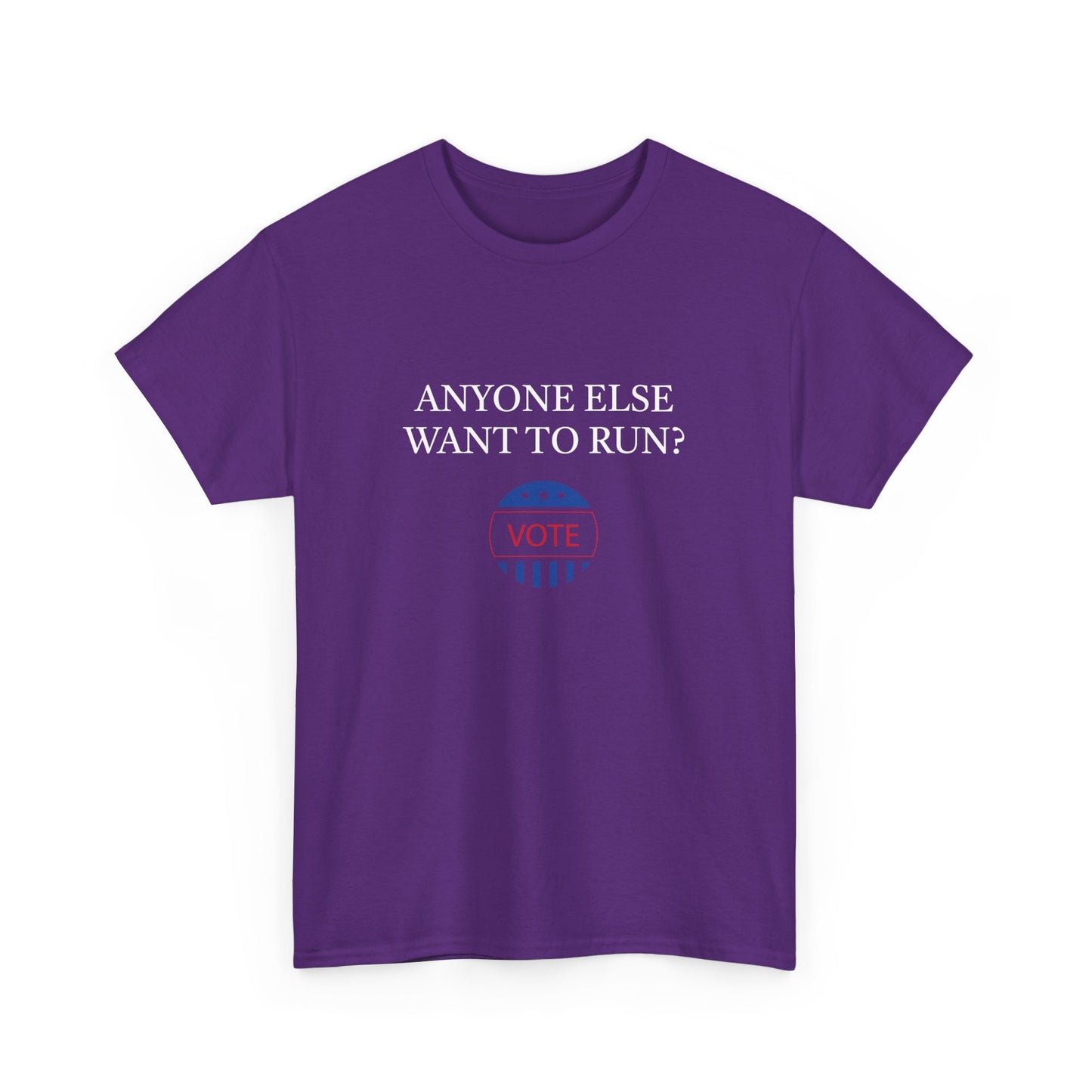 Anyone Else Want to Run Tee
