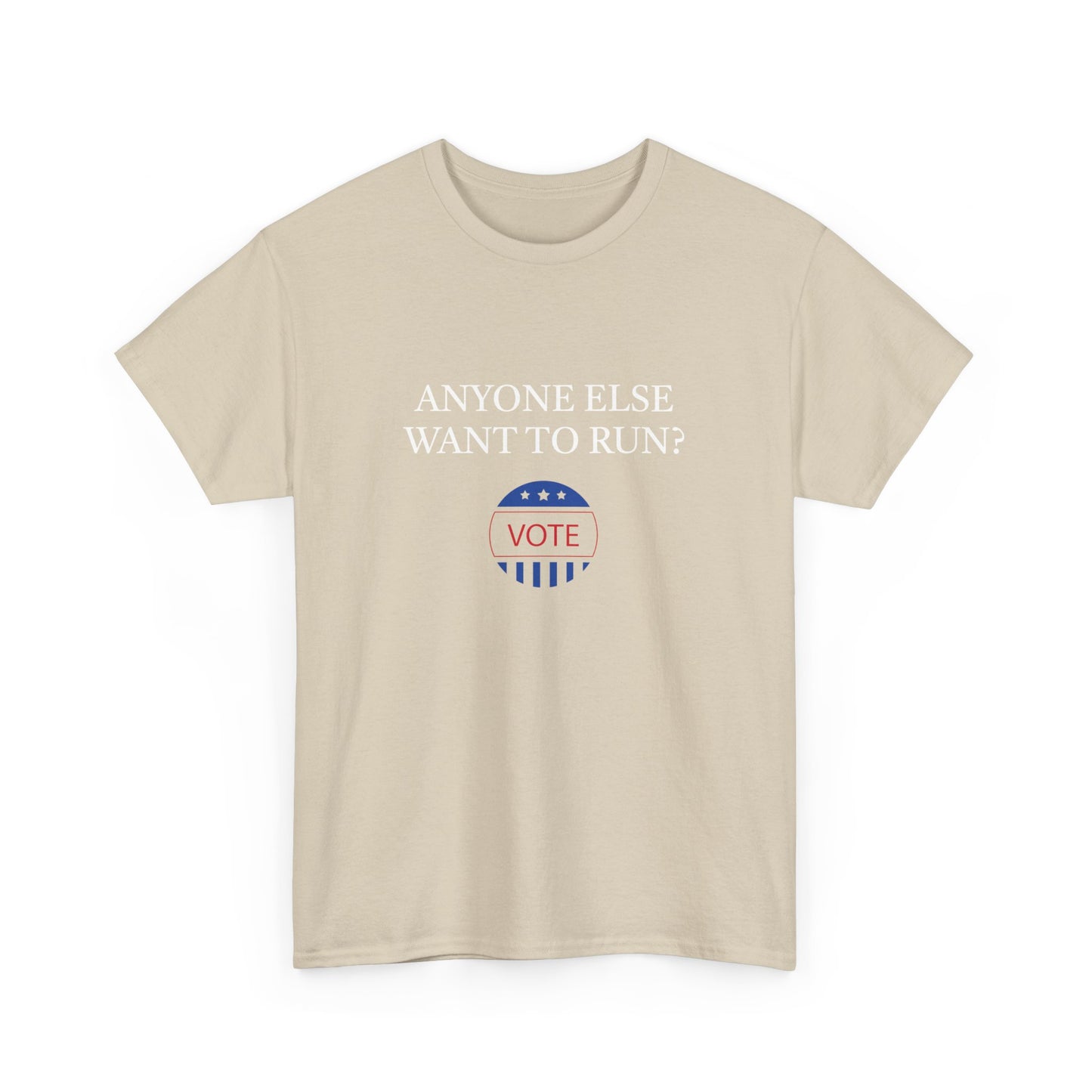 Anyone Else Want to Run Tee