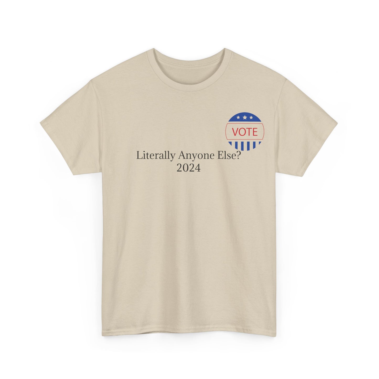 Vote Anyone Else Tee