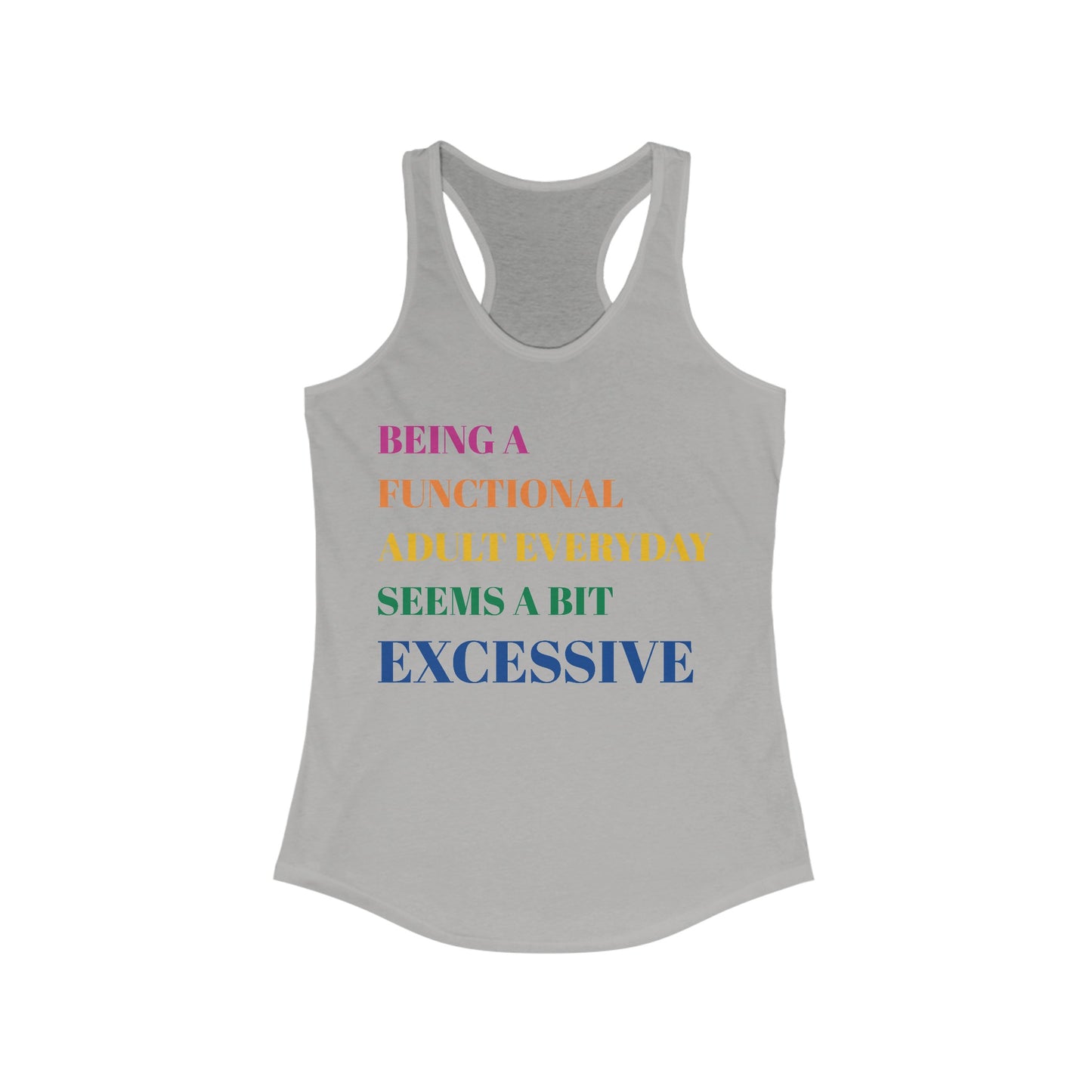 Excessive Adulting Racerback Tank