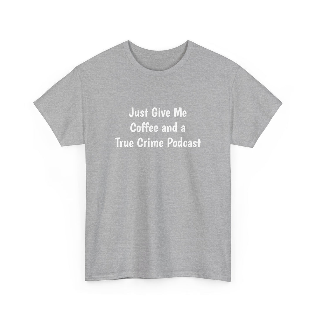 Coffee and True Crime Tee