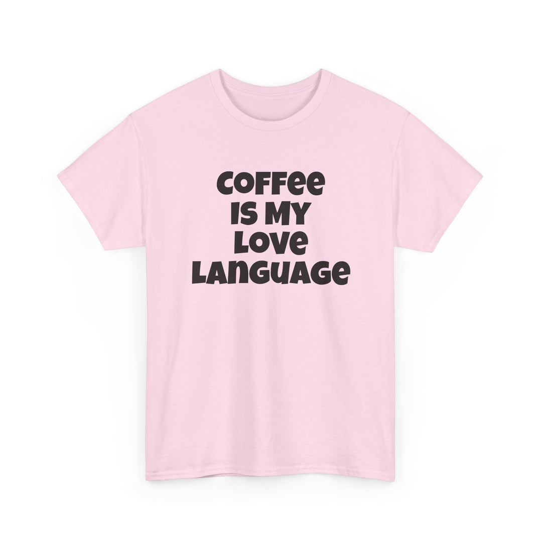 Coffee Is My Love Language