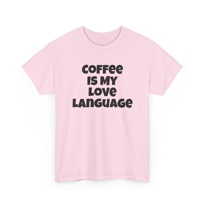 Coffee Is My Love Language