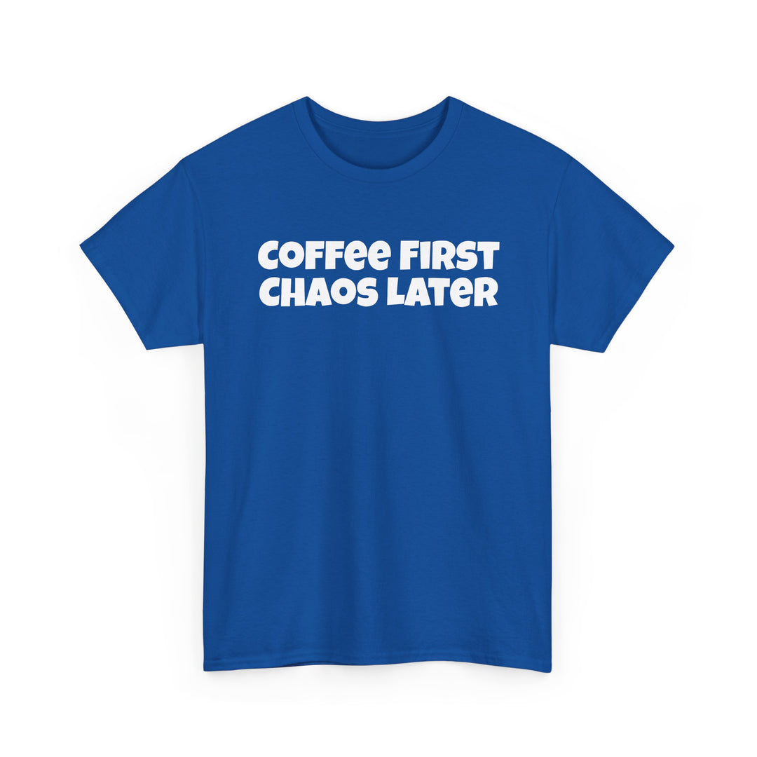 Coffee First Chaos Later