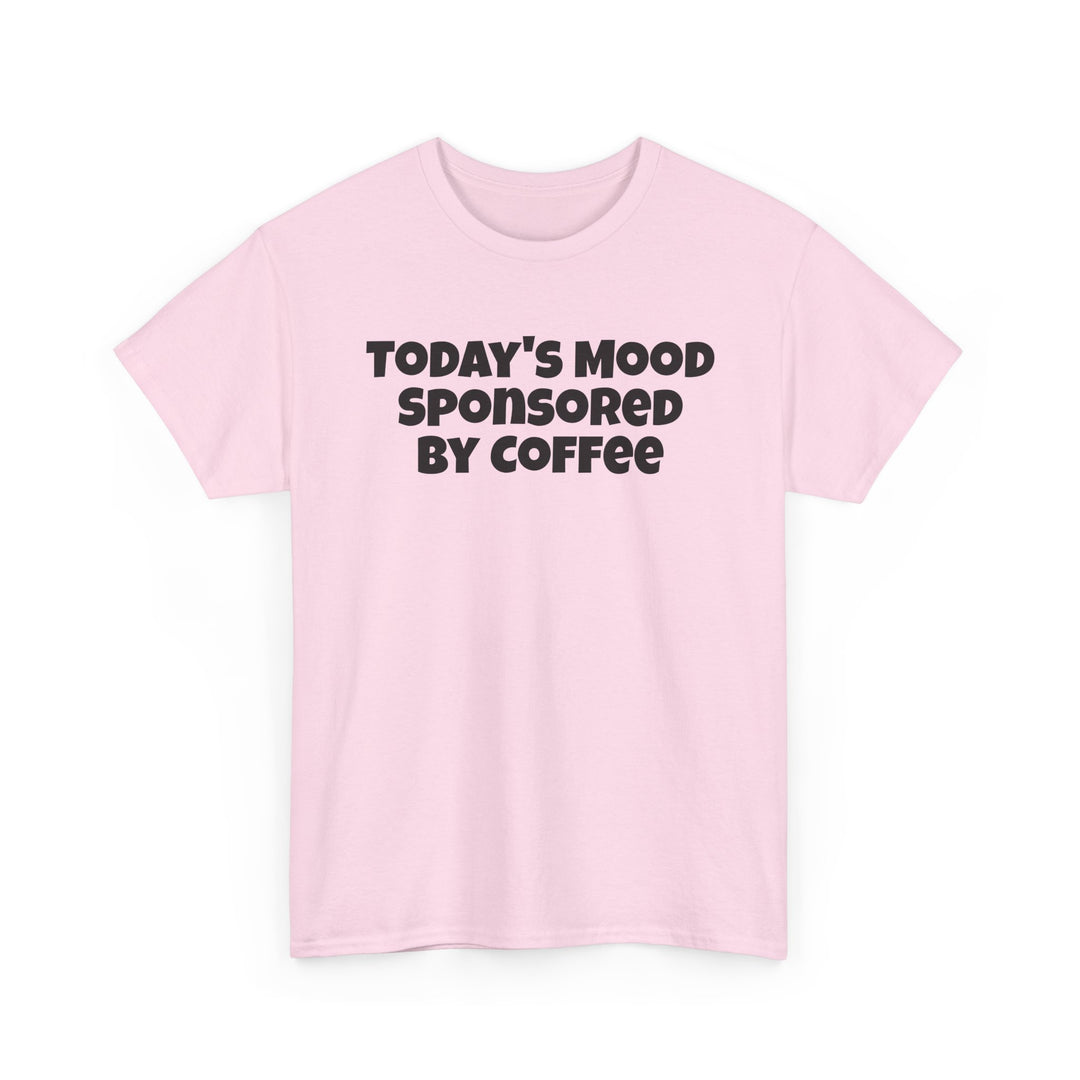 Todays Mood Sponsored By Coffee