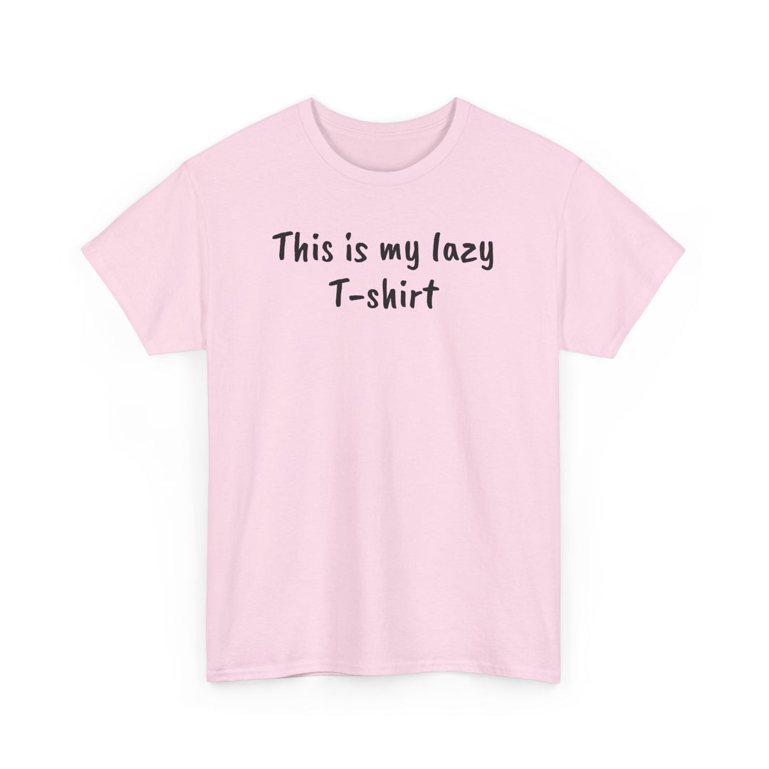 This Is My Lazy T-Shirt