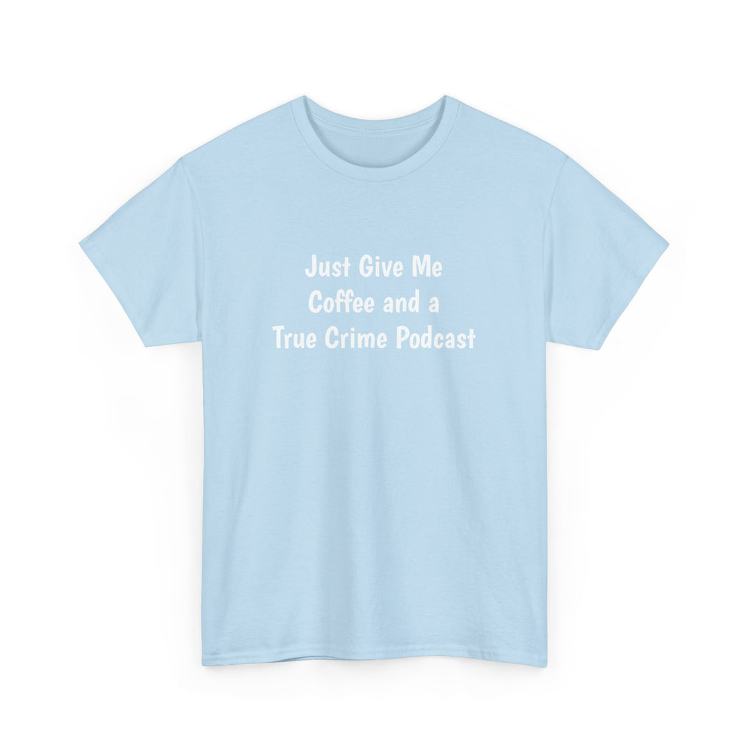 Coffee and True Crime Tee