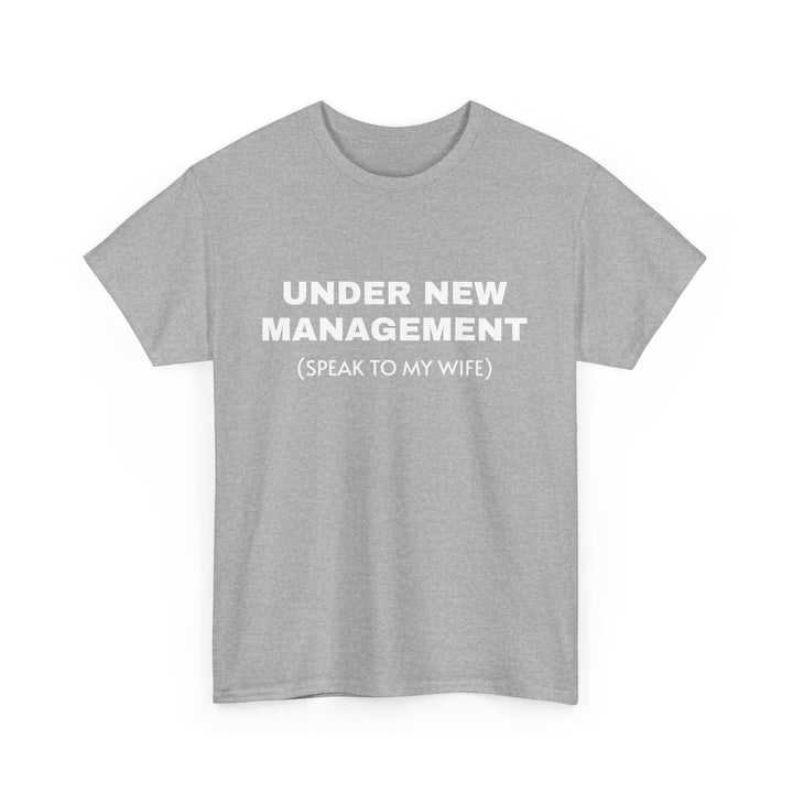 Under New Management Tee