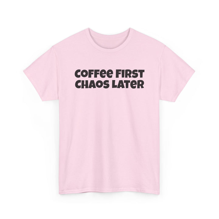 Coffee First Chaos Later