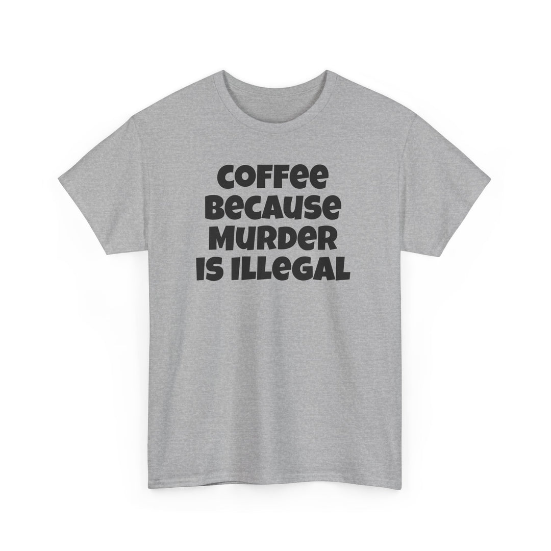 Coffee Because Murder is Illegal