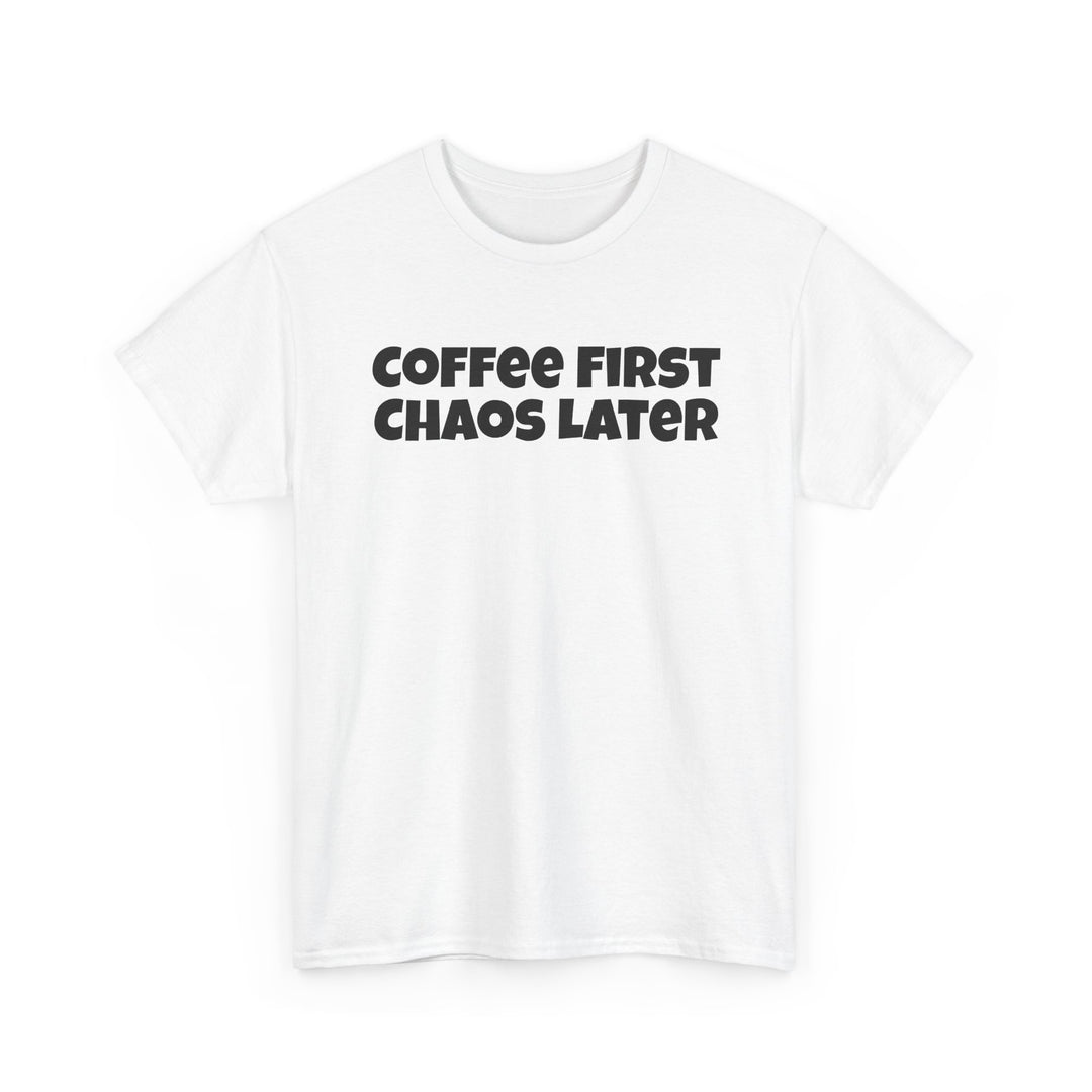 Coffee First Chaos Later