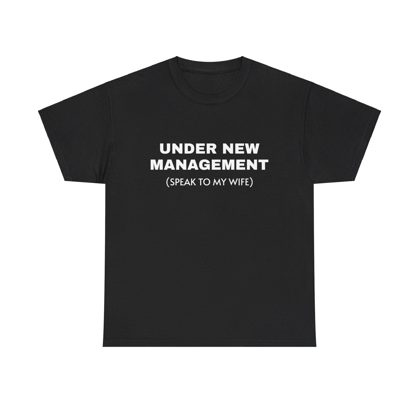 Under New Management Tee