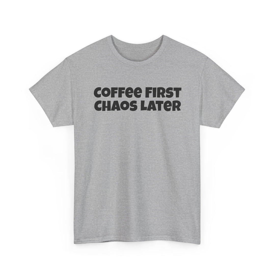 Coffee First Chaos Later