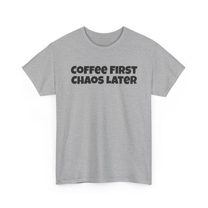 Coffee First Chaos Later