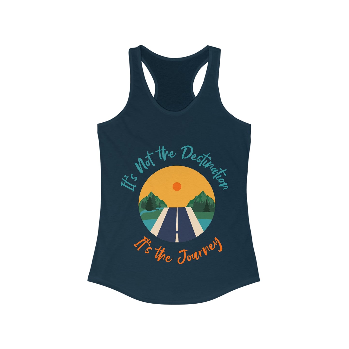 It’s Not the Destination Racerback Tank