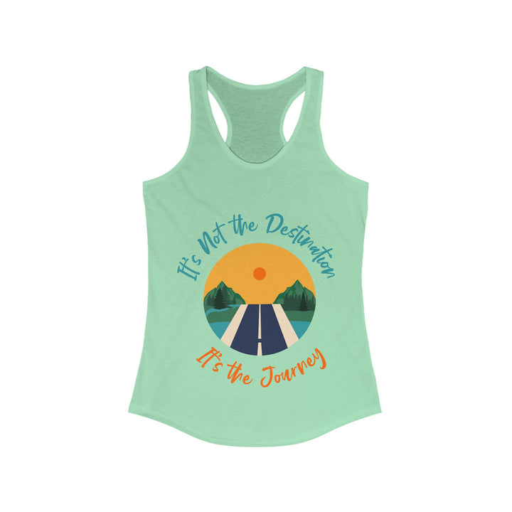 It’s Not the Destination Racerback Tank