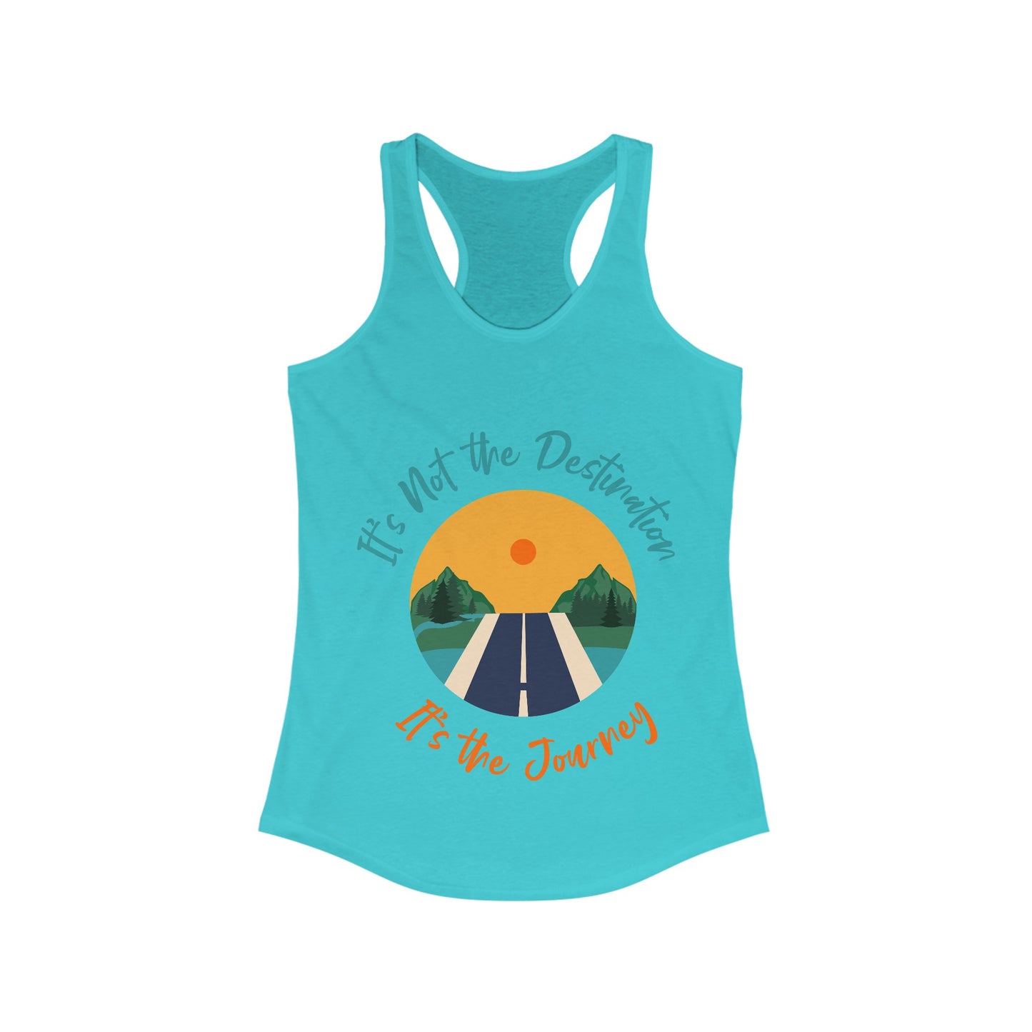 It’s Not the Destination Racerback Tank