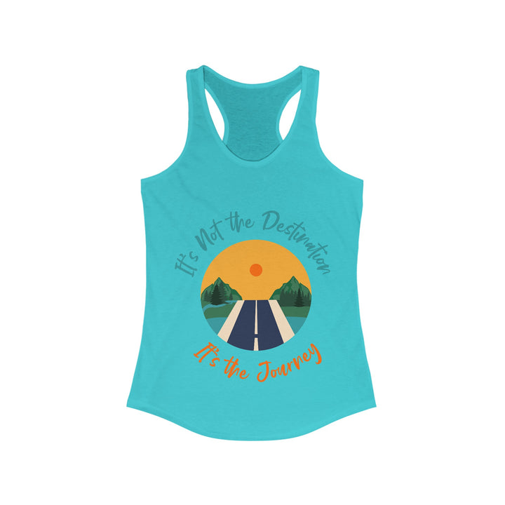 It’s Not the Destination Racerback Tank