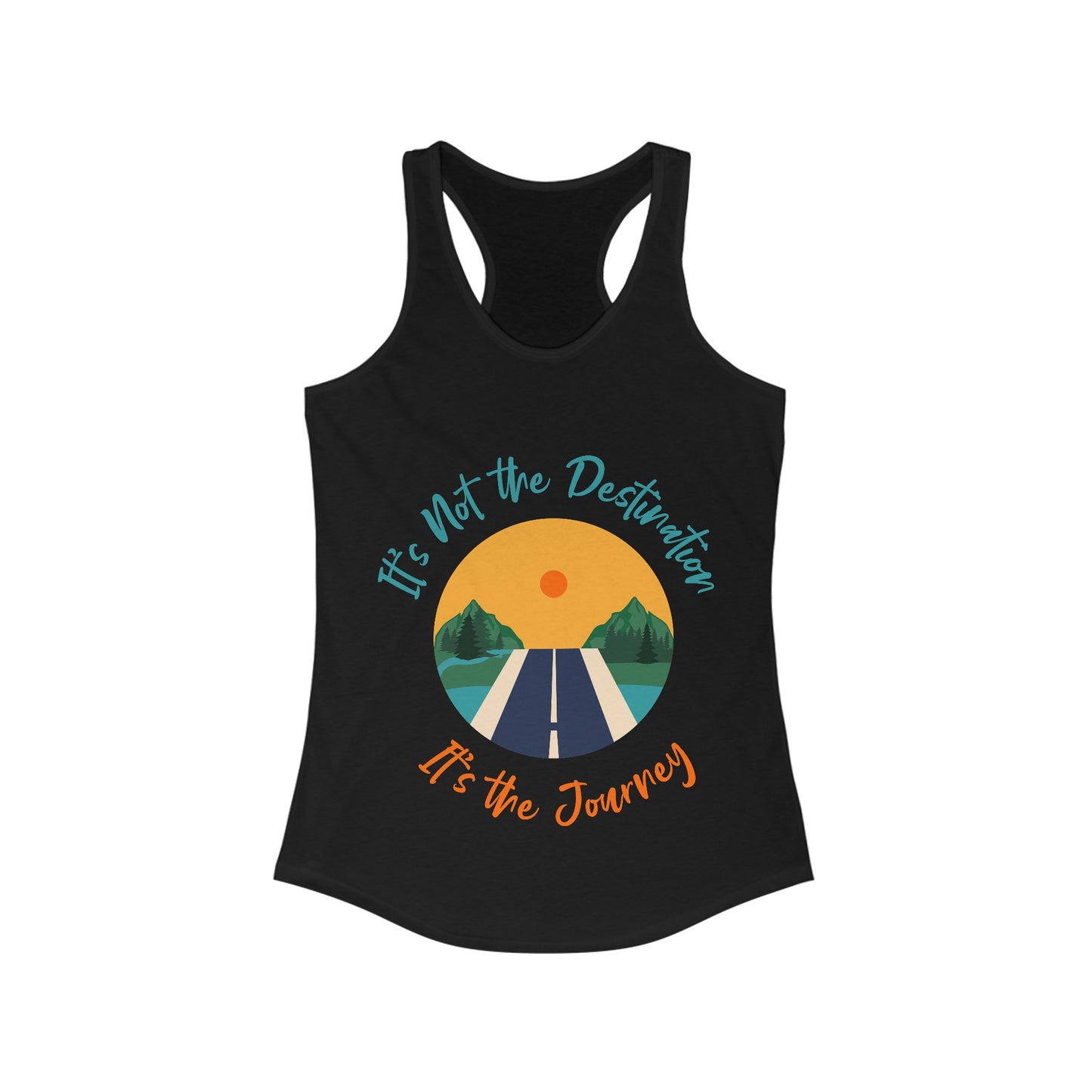 It’s Not the Destination Racerback Tank