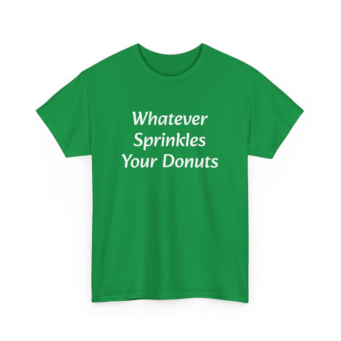 Whatever Sprinkles Your Donuts Tee