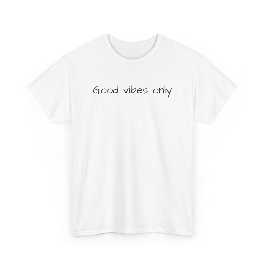 Good Vibes Only