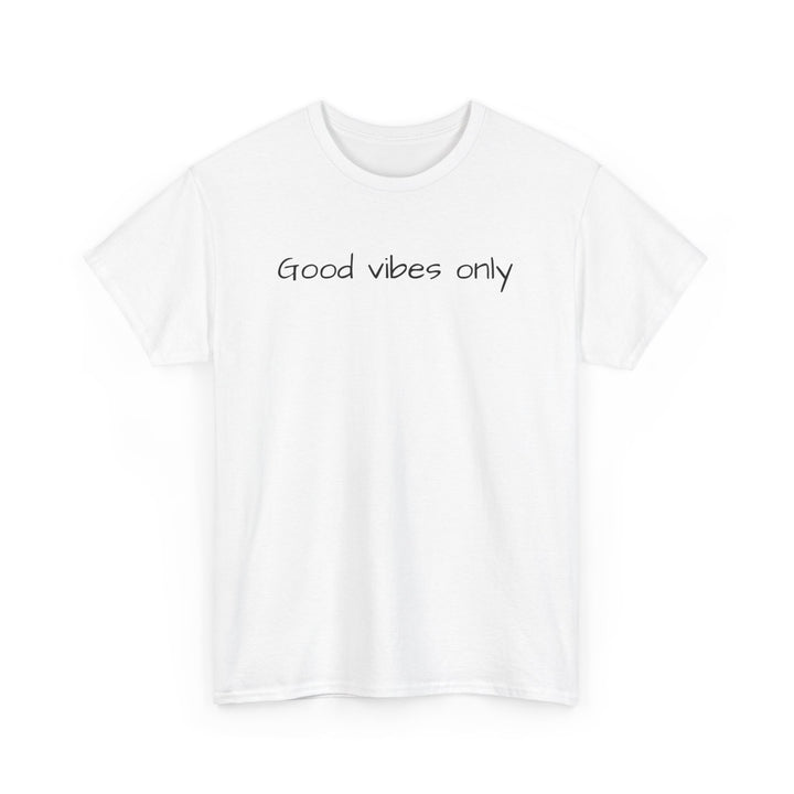 Good Vibes Only