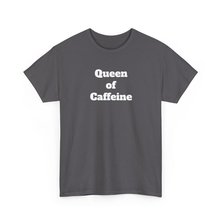 Queen of Caffeine T-Shirt