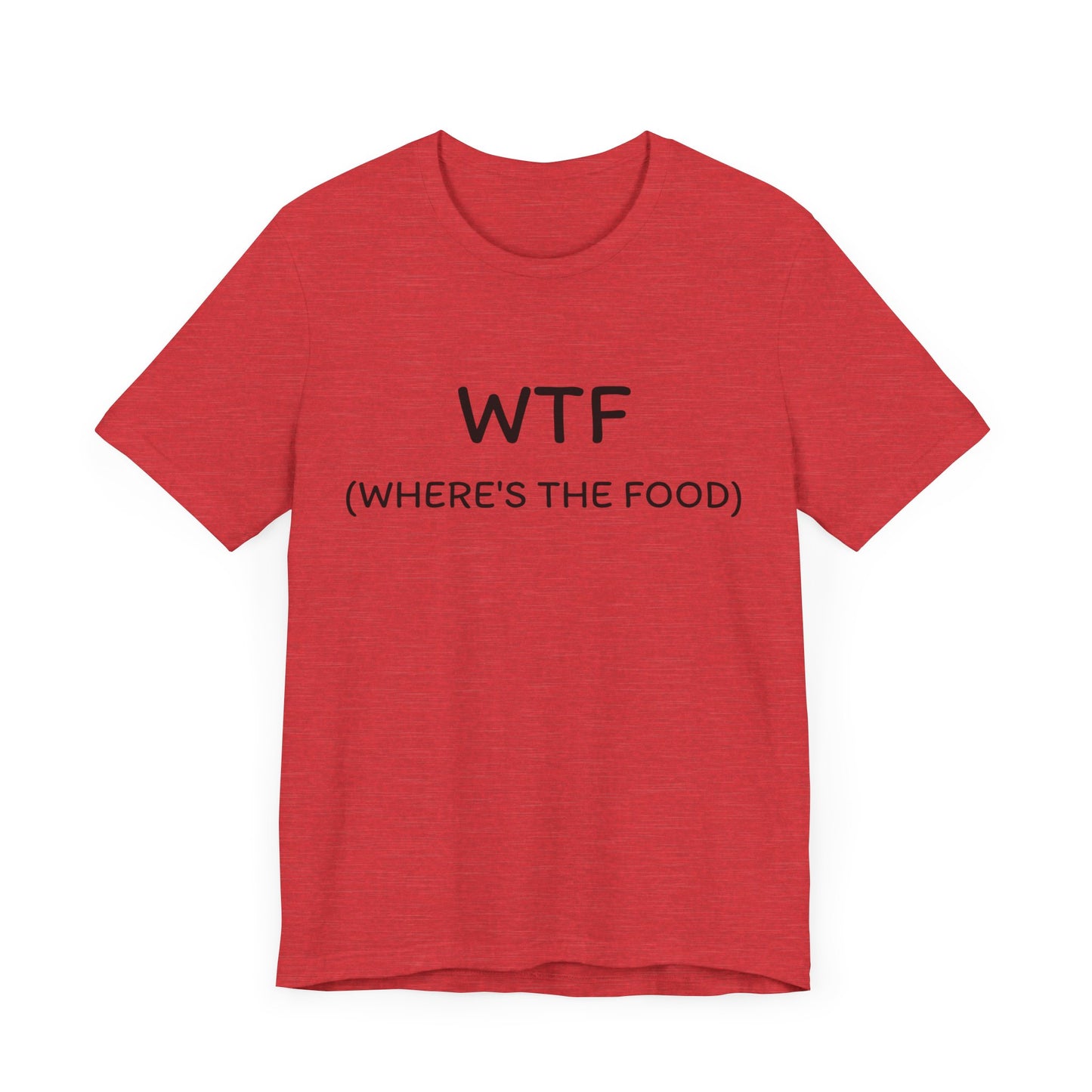 WTF Where’s the Food- Short Sleeve Tee