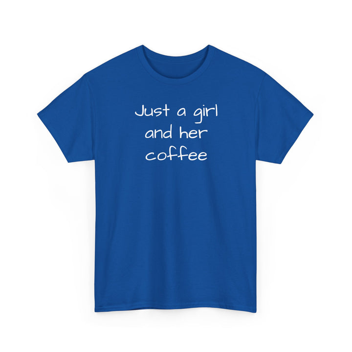 Just a girl and her coffee T-Shirt