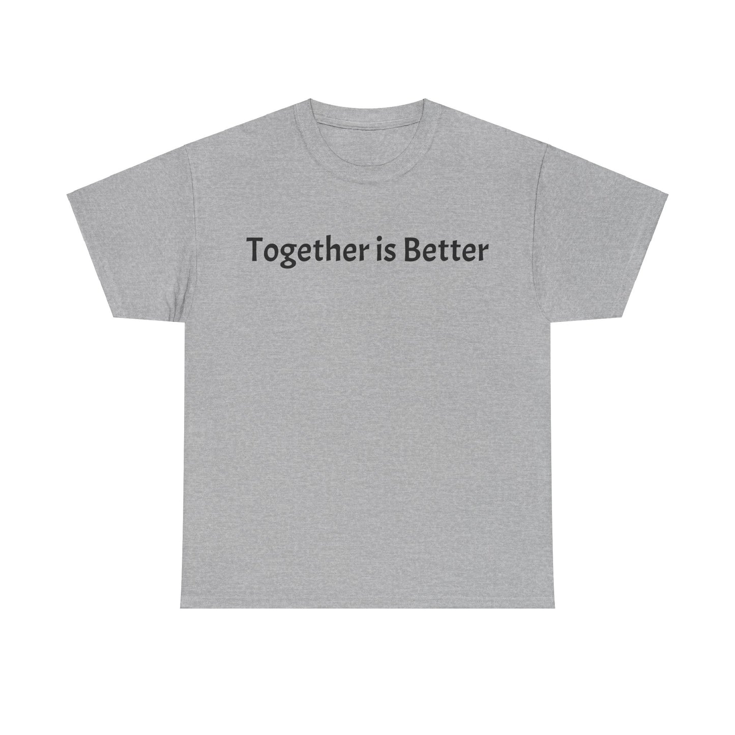 Together is Better