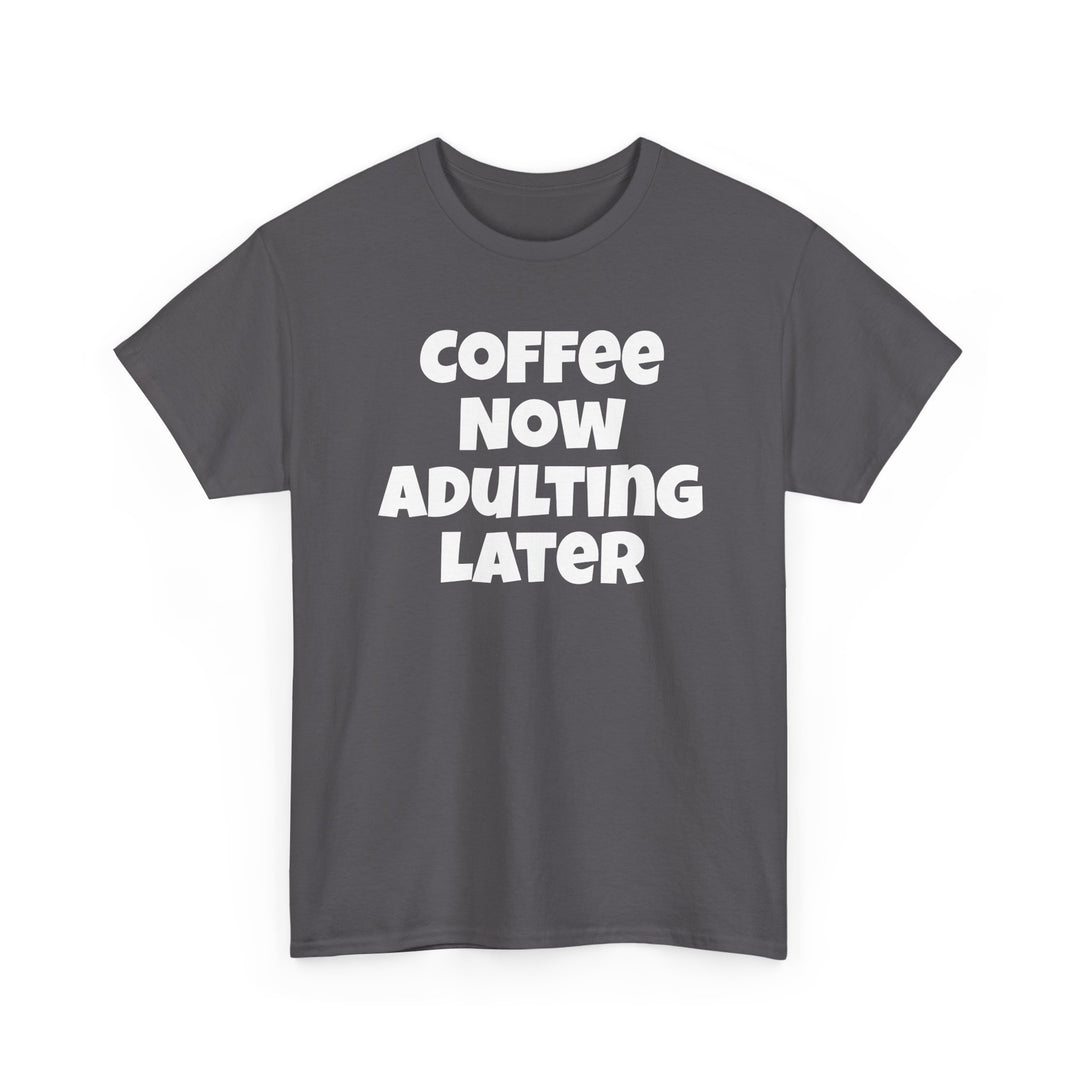Coffee Now Adulting Later