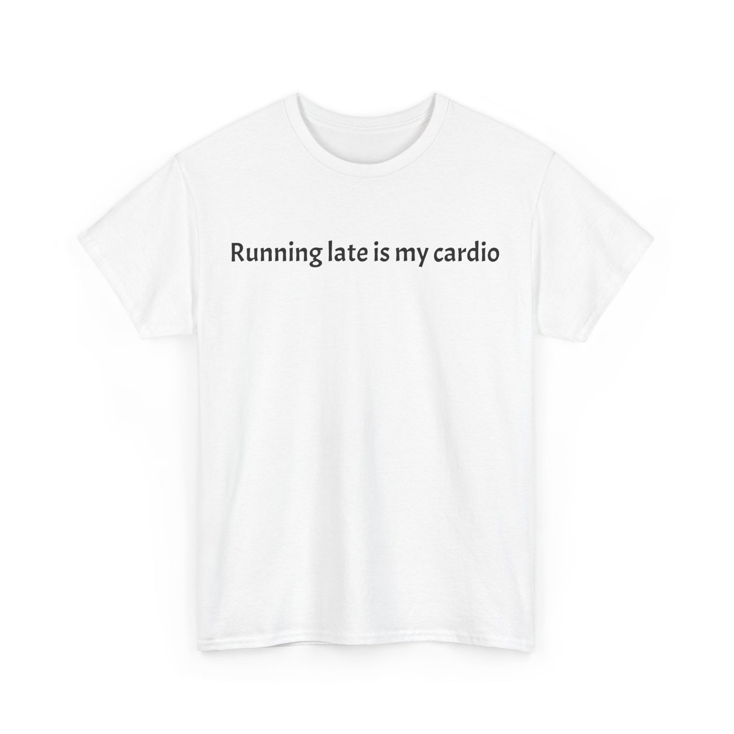 Running late is my cardio