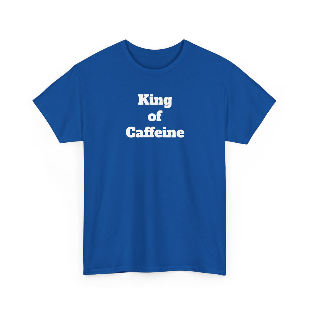 King of Caffeine T-Shirt