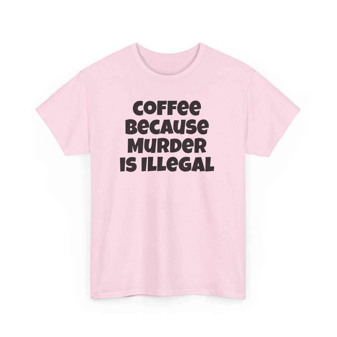 Coffee Because Murder is Illegal