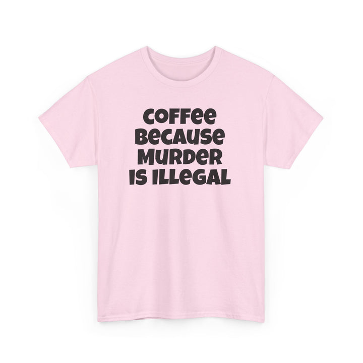 Coffee Because Murder is Illegal