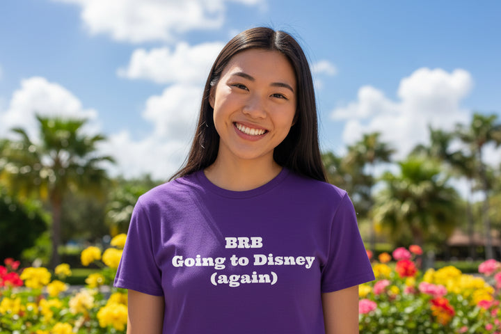 BRB Going to Disney Again Tee