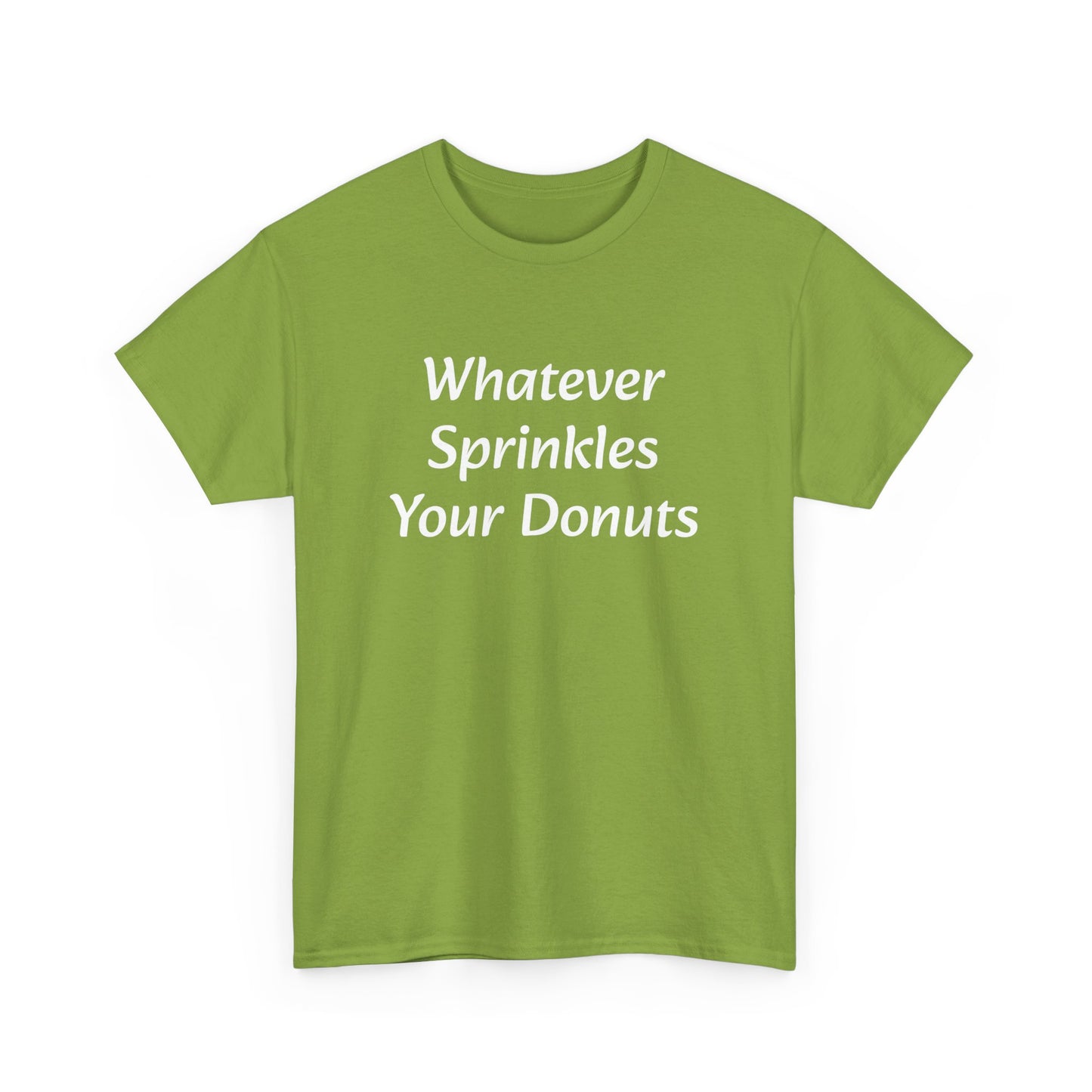 Whatever Sprinkles Your Donuts Tee