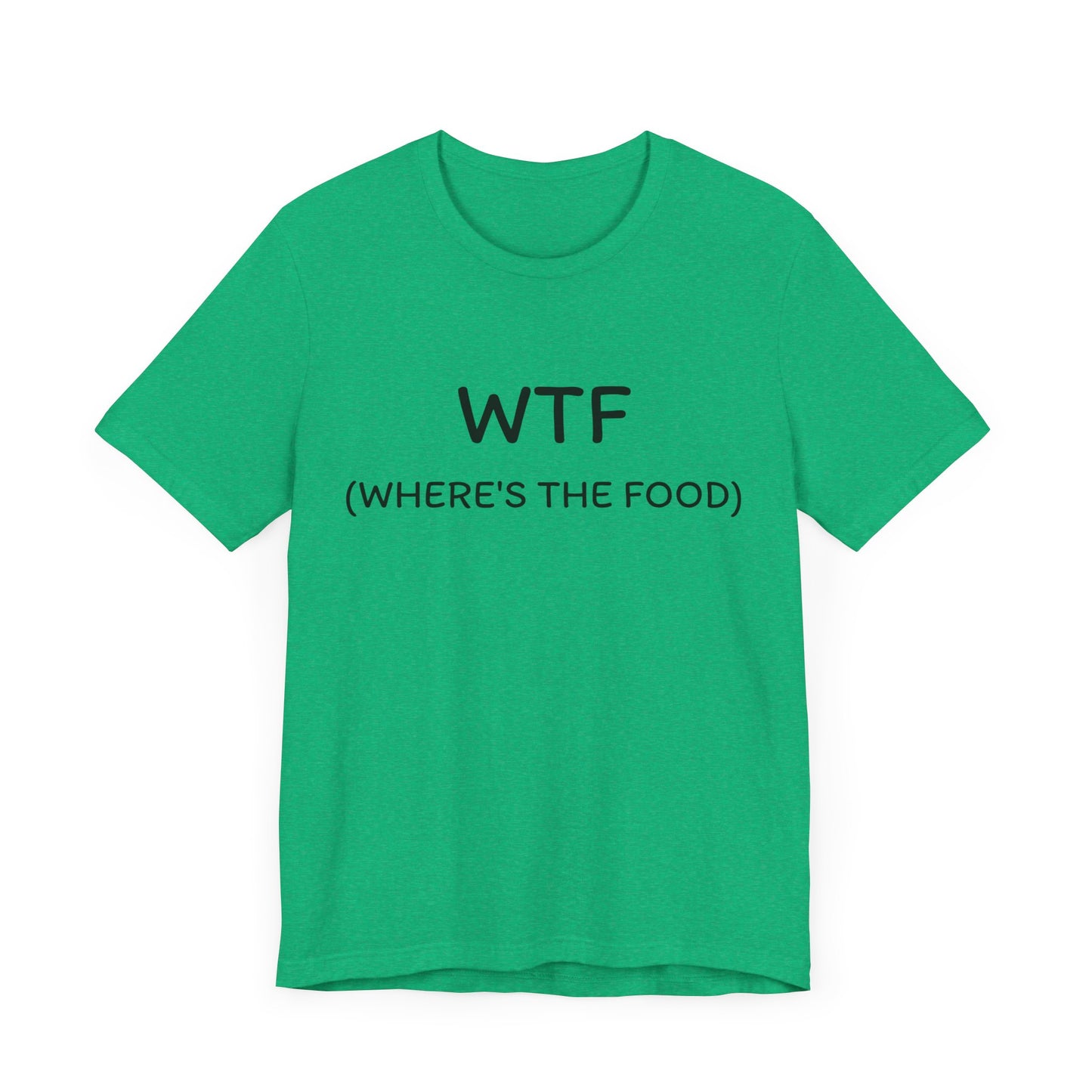 WTF Where’s the Food- Short Sleeve Tee