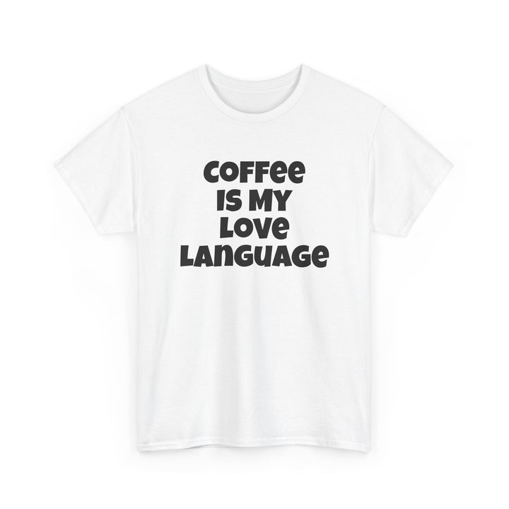 Coffee Is My Love Language