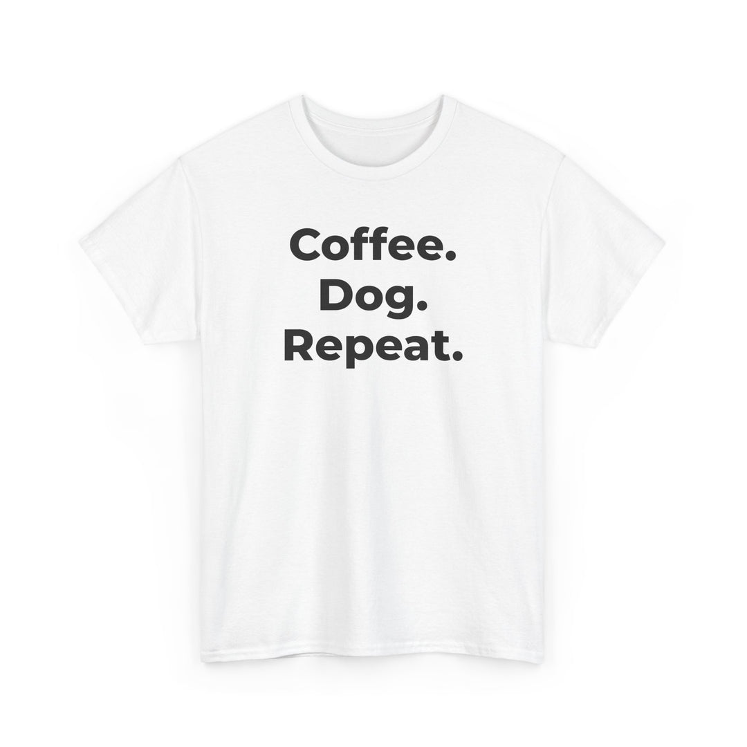 Coffee. Dog. Repeat. T-Shirt
