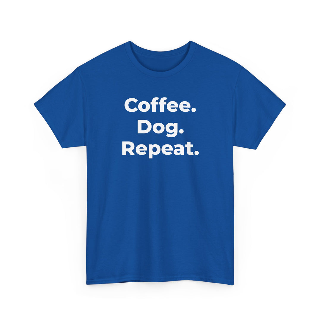 Coffee. Dog. Repeat. T-Shirt