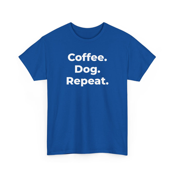 Coffee. Dog. Repeat. T-Shirt