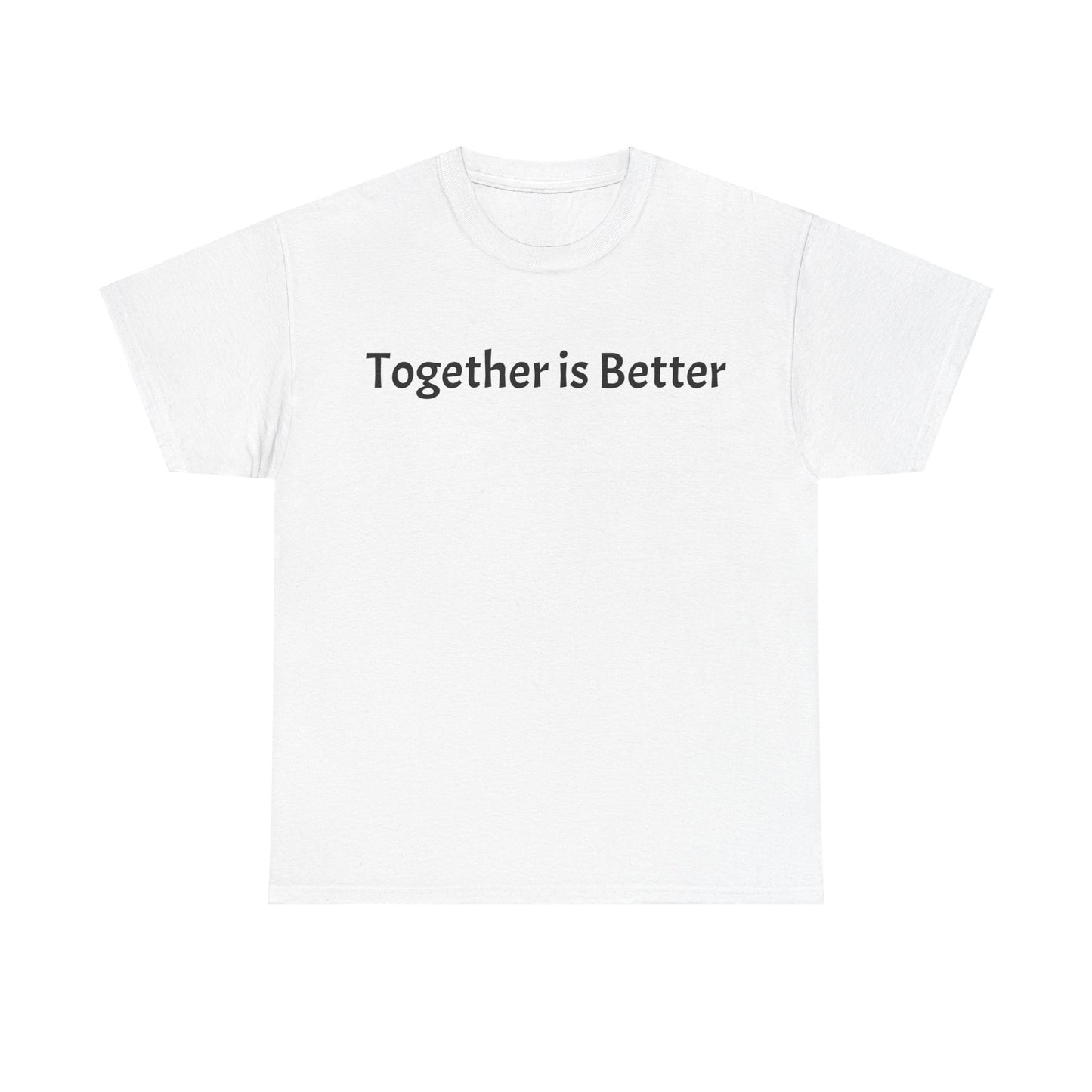 Together is Better