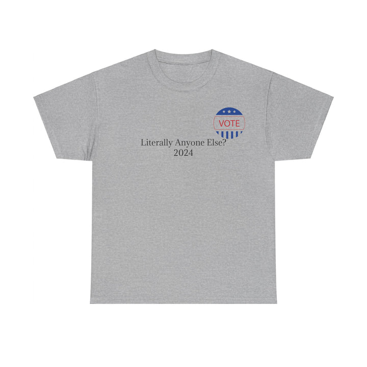 Vote Anyone Else Tee
