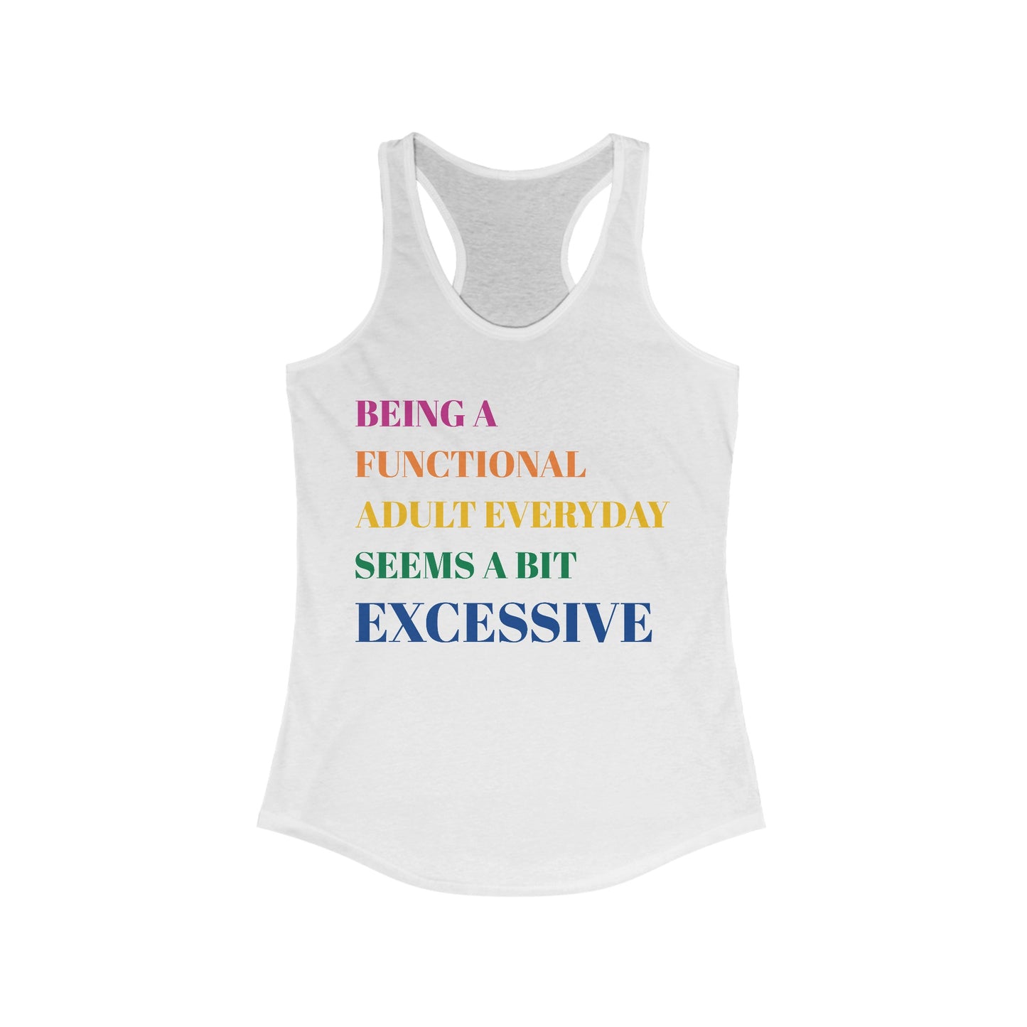 Excessive Adulting Racerback Tank