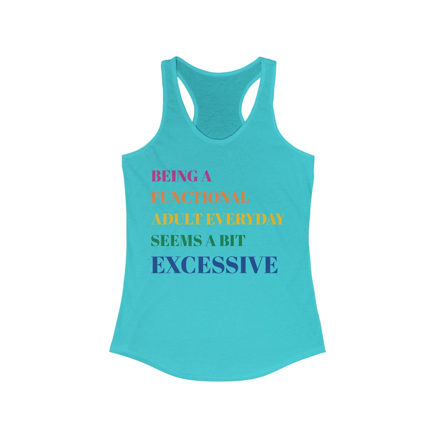 Excessive Adulting Racerback Tank